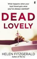 Dead Lovely di Helen FitzGerald edito da Faber & Faber