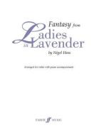 Fantasy from Ladies in Lavender di Nigel Hess edito da Faber Music Ltd