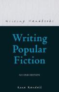 Writing Popular Fiction di Rona Randall edito da Bloomsbury Publishing PLC