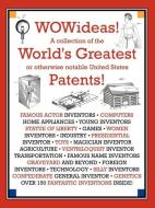 Wowideas! a Collection of the World's Greatest or Otherwise Notable United States Patents! di Alexander Tourneu edito da INFINITY PUB.COM