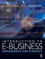 Introduction to e-Business di Colin Combe edito da Taylor & Francis Ltd