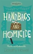 Handbags and Homicide di Dorothy Howell edito da Headline Publishing Group