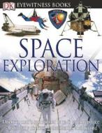 Dk Eyewitness Books Space Exploration di STOTT CAROLE edito da Dorling Kindersley