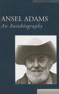 Ansel Adams: An Autobiography di Ansel Adams edito da Perfection Learning
