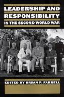 Leadership and Responsibility in the second World War di Brian Farrell edito da McGill-Queen's University Press
