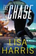 The Chase di Lisa Harris edito da REVEL FLEMING H