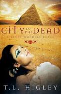 City Of The Dead di T L Higley edito da Broadman & Holman Publishers