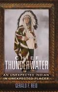 Chief Thunderwater di Gerald F. Reid edito da University Of Oklahoma Press