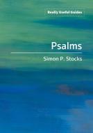 Really Useful Guides: Psalms di Simon Stocks edito da BRF (The Bible Reading Fellowship)