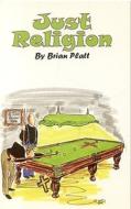 Just Religion di Brian Platt edito da Headline Publishing Group