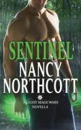 Sentinel: A Light Mage Wars Novella di Nancy Northcott edito da Rickety Bookshelf Press