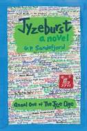 Jyzeburst di G. P. Sandefjord edito da Jyze Publishing