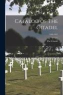 Catalog of The Citadel; 1946-1947 edito da LIGHTNING SOURCE INC
