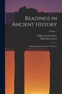 Readings in Ancient History: Illustrative Extracts From the Sources; Volume 1 di William Stearns Davis, Willis Mason West edito da LEGARE STREET PR
