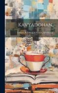 Kavyadohan. di Krushnaji &. Kinare Limaye edito da LEGARE STREET PR
