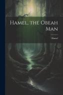 Hamel, the Obeah Man di Hamel edito da LEGARE STREET PR