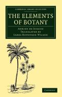 The Elements of Botany di Adrien De Jussieu edito da Cambridge University Press