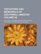 Visitations and Memorials of Southwell Minster Volume 48 di Southwell Cathedral edito da Rarebooksclub.com