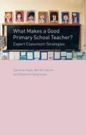What Makes A Good Primary School Teacher? di Caroline Gipps, Eleanore Hargreaves, Bet McCallum edito da Taylor & Francis Ltd