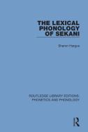 The Lexical Phonology Of Sekani di Sharon Hargus edito da Taylor & Francis Ltd