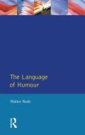 The Language of Humour di Walter Nash edito da ROUTLEDGE