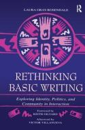Rethinking Basic Writing di Laura Gray-Rosendale edito da Taylor & Francis Ltd