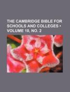 The Cambridge Bible For Schools And Colleges (volume 10, No. 2) di Books Group edito da General Books Llc