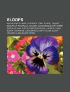 Sloops: O'day Mariner, Spanish Sloop Jor di Books Llc edito da Books LLC, Wiki Series