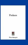 Prefaces di Don Marquis edito da Kessinger Publishing