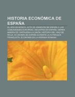 Historia Econ Mica De Espa A: El Oro De di Fuente Wikipedia edito da Books LLC, Wiki Series