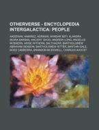 Otherverse - Encyclopedia Intergalactica di Source Wikia edito da Books LLC, Wiki Series
