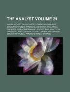 The Analyst Volume 29 di Royal Society of Chemistry edito da Rarebooksclub.com