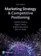 Marketing Strategy and Competitive Positioning di Graham Hooley, Nigel Piercy, Brigitte Nicoulaud, John Rudd edito da Pearson