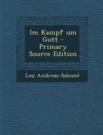 Im Kampf Um Gott di Lou Andreas-Salome edito da Nabu Press