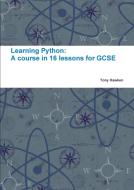 Learning Python di Tony Hawken edito da Lulu.com