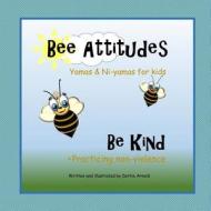 Bee Attitudes di Dottie Arnold edito da Lulu.com
