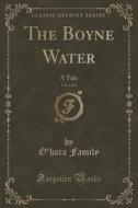 The Boyne Water, Vol. 1 Of 3 di O'Hara Family edito da Forgotten Books