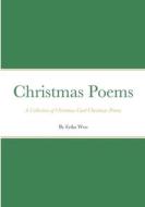 Christmas Poems di Erika Woo edito da Lulu.com
