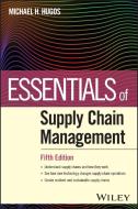 Essentials Of Supply Chain Management, Fifth Editi On di Michael H. Hugos edito da WILEY