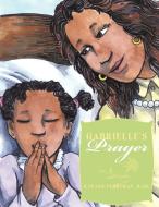 Gabrielle's Prayer di Kawanis Perryman edito da AuthorHouse