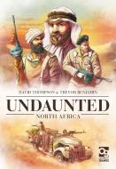 Undaunted: North Africa di David Thompson, Trevor Benjamin edito da Bloomsbury Publishing Plc