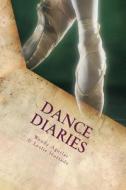 Dance Diaries di Wendy Aguilar, Leslie Hurtado edito da Createspace