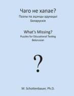 What's Missing? Puzzles for Educational Testing: Bulgarian di M. Schottenbauer edito da Createspace