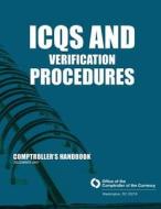 Icqs and Verification Procedures Comptroller's Handbook December 2007 di Comptroller of the Currency edito da Createspace