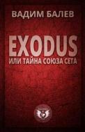 Exodus Ili Tajna Sojuza Seta di Vadym Balev edito da Createspace