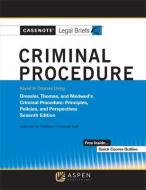 Casenote Legal Briefs for Criminal Procedure Keyed to Dressler and Thomas di Casenote Legal Briefs edito da ASPEN PUBL