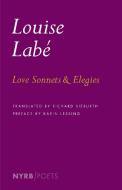 Love Sonnets & Elegies di Louise Labe edito da NEW YORK REVIEW OF BOOKS