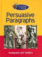 Persuasive Paragraphs di Frances Purslow edito da Av2 by Weigl