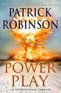 Power Play di Patrick Robinson edito da Cds Books