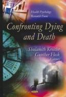 Confronting Dying & Death edito da Nova Science Publishers Inc